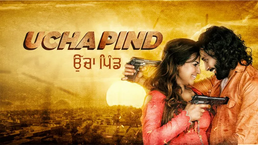 Upcoming Punjabi New Punjabi Films 2021 Watch Download Ucha Pind