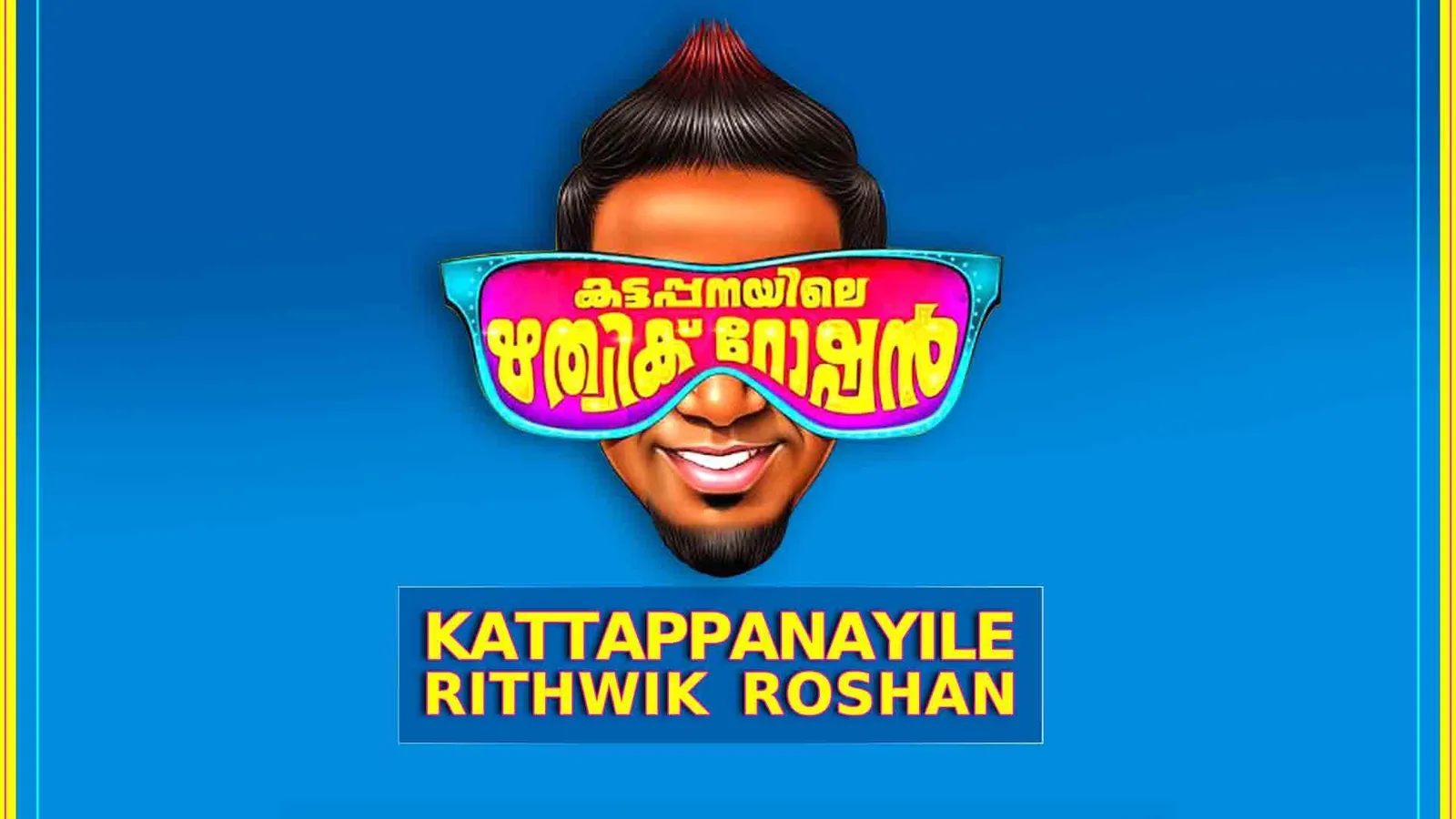 Kattapanayile Rithwik Roshan 2016 - Watch Kattapanayile Rithwik Roshan ...