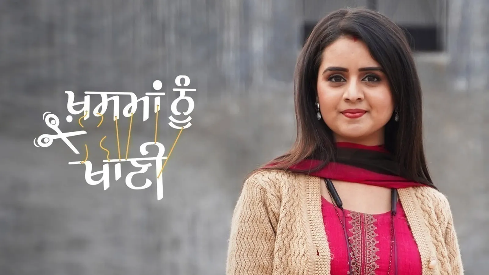 Khasma Nu Khani TV Show: Watch Latest Episodes Online | Airtel Xstream Play