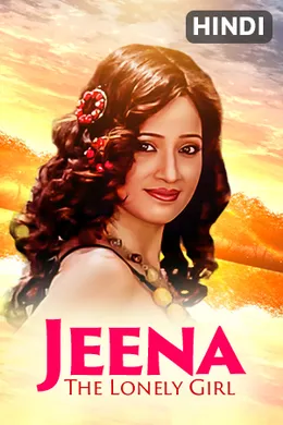 Jeena - The Lonely Girl
