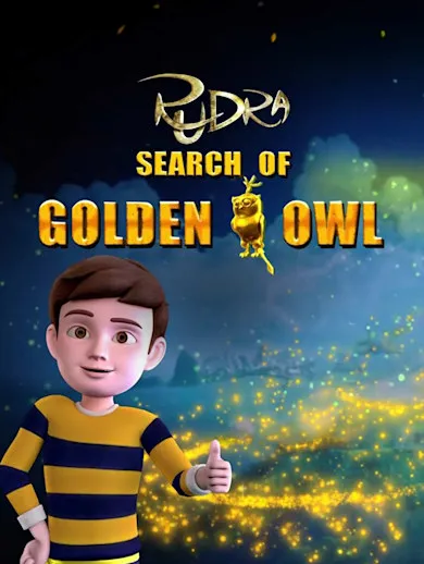 Rudra: Search Of Golden Owl 2021 - Watch Rudra: Search Of Golden Owl ...