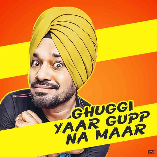 Ghughi Yaar Gupp Na Maar