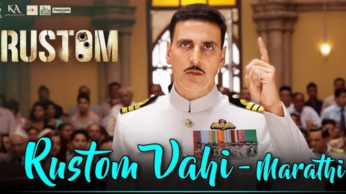 Rustom Vahi (Marathi) - Rustom | Akshay Kumar | Ileana D'cruz | Airtel ...